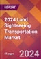 2024 Land Sightseeing Transportation Global Market Size & Growth Report with Updated COVID-19 & Recession Risk Forecasts - Product Thumbnail Image