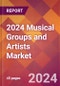 2024 Musical Groups and Artists Global Market Size & Growth Report with Updated COVID-19 & Recession Risk Forecasts - Product Thumbnail Image