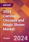 2024 Carnivals, Circuses and Magic Shows Global Market Size & Growth Report with Updated COVID-19 & Recession Risk Forecasts - Product Thumbnail Image