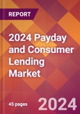 2024 Payday and Consumer Lending Global Market Size & Growth Report with Updated COVID-19 & Recession Risk Forecasts- Product Image