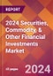 2024 Securities, Commodity, & Other Financial Investments Global Market Size & Growth Report with Updated COVID-19 & Recession Risk Forecasts - Product Thumbnail Image