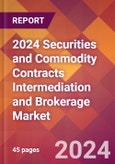 2024 Securities and Commodity Contracts Intermediation and Brokerage Global Market Size & Growth Report with Updated COVID-19 & Recession Risk Forecasts- Product Image