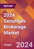 2024 Securities Brokerage Global Market Size & Growth Report with Updated COVID-19 & Recession Risk Forecasts- Product Image