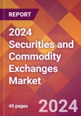 2024 Securities and Commodity Exchanges Global Market Size & Growth Report with Updated COVID-19 & Recession Risk Forecasts- Product Image