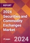 2024 Securities and Commodity Exchanges Global Market Size & Growth Report with Updated COVID-19 & Recession Risk Forecasts - Product Image