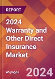 2024 Warranty and Other Direct Insurance Global Market Size & Growth Report with Updated COVID-19 & Recession Risk Forecasts- Product Image