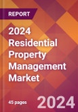 2024 Residential Property Management Global Market Size & Growth Report with Updated COVID-19 & Recession Risk Forecasts- Product Image