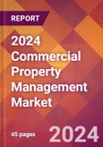 2024 Commercial Property Management Global Market Size & Growth Report with Updated COVID-19 & Recession Risk Forecasts- Product Image