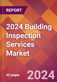 2024 Building Inspection Services Global Market Size & Growth Report with Updated COVID-19 & Recession Risk Forecasts- Product Image