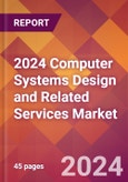 2024 Computer Systems Design and Related Services Global Market Size & Growth Report with Updated COVID-19 & Recession Risk Forecasts- Product Image