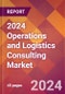2024 Operations and Logistics Consulting Global Market Size & Growth Report with Updated COVID-19 & Recession Risk Forecasts - Product Image