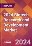 2024 Biotech Research and Development Global Market Size & Growth Report with Updated COVID-19 & Recession Risk Forecasts- Product Image