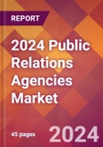 2024 Public Relations Agencies Global Market Size & Growth Report with Updated COVID-19 & Recession Risk Forecasts- Product Image