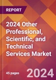 2024 Other Professional, Scientific, and Technical Services Global Market Size & Growth Report with Updated COVID-19 & Recession Risk Forecasts- Product Image