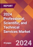 2024 Professional, Scientific, and Technical Services Global Market Size & Growth Report with Updated COVID-19 & Recession Risk Forecasts- Product Image