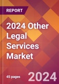 2024 Other Legal Services Global Market Size & Growth Report with Updated COVID-19 & Recession Risk Forecasts- Product Image