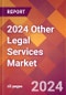 2024 Other Legal Services Global Market Size & Growth Report with Updated COVID-19 & Recession Risk Forecasts - Product Thumbnail Image
