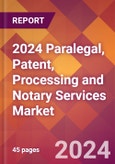 2024 Paralegal, Patent, Processing and Notary Services Global Market Size & Growth Report with Updated COVID-19 & Recession Risk Forecasts- Product Image