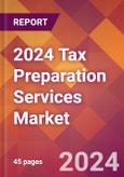 2024 Tax Preparation Services Global Market Size & Growth Report with Updated COVID-19 & Recession Risk Forecasts- Product Image