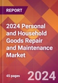 2024 Personal and Household Goods Repair and Maintenance Global Market Size & Growth Report with Updated COVID-19 & Recession Risk Forecasts- Product Image