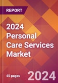 2024 Personal Care Services Global Market Size & Growth Report with Updated COVID-19 & Recession Risk Forecasts- Product Image