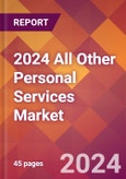 2024 All Other Personal Services Global Market Size & Growth Report with Updated COVID-19 & Recession Risk Forecasts- Product Image