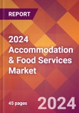 2024 Accommodation & Food Services Global Market Size & Growth Report with Updated Forecasts based on COVID-19 & Recession Risks- Product Image