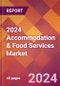 2024 Accommodation & Food Services Global Market Size & Growth Report with Updated Forecasts based on COVID-19 & Recession Risks - Product Image