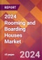 2024 Rooming and Boarding Houses Global Market Size & Growth Report with Updated COVID-19 & Recession Risk Forecasts - Product Image