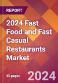 2024 Fast Food and Fast Casual Restaurants Global Market Size & Growth Report with Updated COVID-19 & Recession Risk Forecasts- Product Image