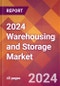 2024 Warehousing and Storage Global Market Size & Growth Report with Updated COVID-19 & Recession Risk Forecasts - Product Image