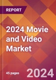 2024 Movie and Video Global Market Size & Growth Report with Updated COVID-19 & Recession Risk Forecasts- Product Image