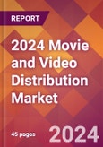 2024 Movie and Video Distribution Global Market Size & Growth Report with Updated COVID-19 & Recession Risk Forecasts- Product Image
