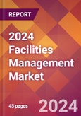 2024 Facilities Management Global Market Size & Growth Report with Updated COVID-19 & Recession Risk Forecasts- Product Image