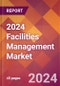 2024 Facilities Management Global Market Size & Growth Report with Updated COVID-19 & Recession Risk Forecasts - Product Thumbnail Image
