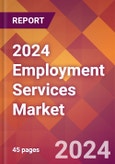 2024 Employment Services Global Market Size & Growth Report with Updated COVID-19 & Recession Risk Forecasts- Product Image