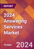 2024 Answering Services Global Market Size & Growth Report with Updated COVID-19 & Recession Risk Forecasts- Product Image