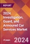 2024 Investigation, Guard, and Armoured Car Services Global Market Size & Growth Report with Updated COVID-19 & Recession Risk Forecasts - Product Thumbnail Image