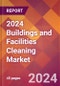 2024 Buildings and Facilities Cleaning Global Market Size & Growth Report with Updated COVID-19 & Recession Risk Forecasts - Product Thumbnail Image