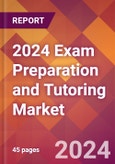 2024 Exam Preparation and Tutoring Global Market Size & Growth Report with Updated COVID-19 & Recession Risk Forecasts- Product Image