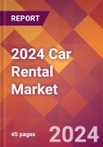 2024 Car Rental Global Market Size & Growth Report with Updated COVID-19 & Recession Risk Forecasts- Product Image