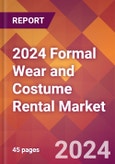 2024 Formal Wear and Costume Rental Global Market Size & Growth Report with Updated COVID-19 & Recession Risk Forecasts- Product Image