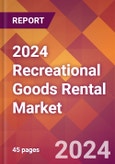 2024 Recreational Goods Rental Global Market Size & Growth Report with Updated COVID-19 & Recession Risk Forecasts- Product Image
