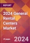 2024 General Rental Centers Global Market Size & Growth Report with Updated COVID-19 & Recession Risk Forecasts - Product Thumbnail Image