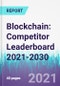 Blockchain: Competitor Leaderboard 2021-2030 - Product Thumbnail Image