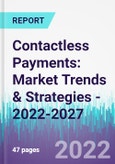 Contactless Payments: Market Trends & Strategies - 2022-2027- Product Image