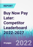 Buy Now Pay Later: Competitor Leaderboard 2022-2027- Product Image