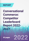 Conversational Commerce: Competitor Leaderboard Report 2022-2027- Product Image