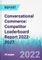Conversational Commerce: Competitor Leaderboard Report 2022-2027 - Product Image