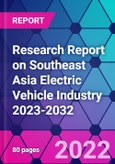 Research Report on Southeast Asia Electric Vehicle Industry 2023-2032- Product Image